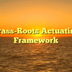 Grass-Roots Actuating Framework